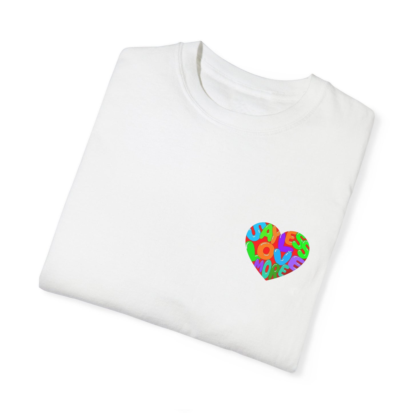 Love More T-shirt